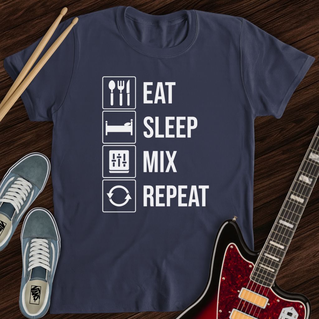 Eat Sleep Mix Repeat Tee