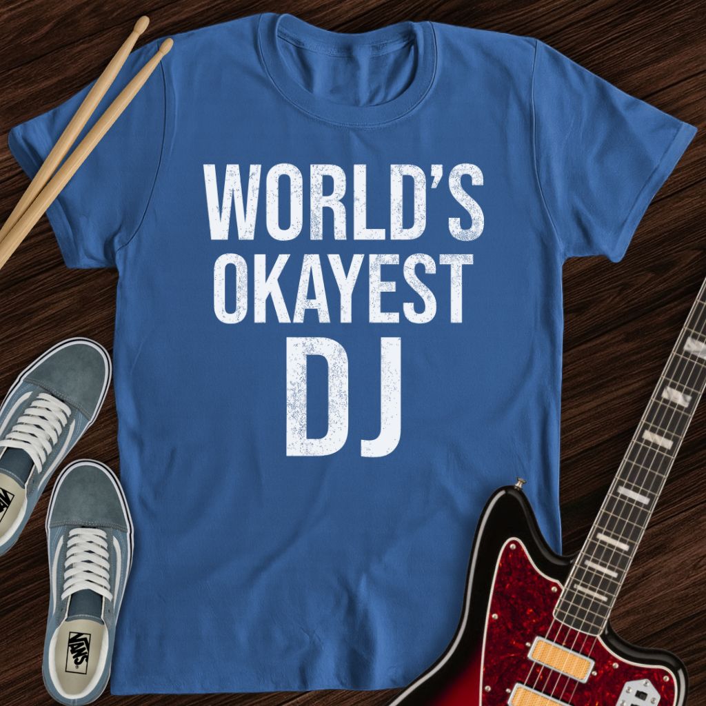 World’s Okayest DJ Tee