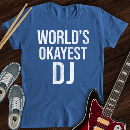 World’s Okayest DJ Tee