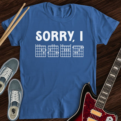 Sorry, IDGAF Tee