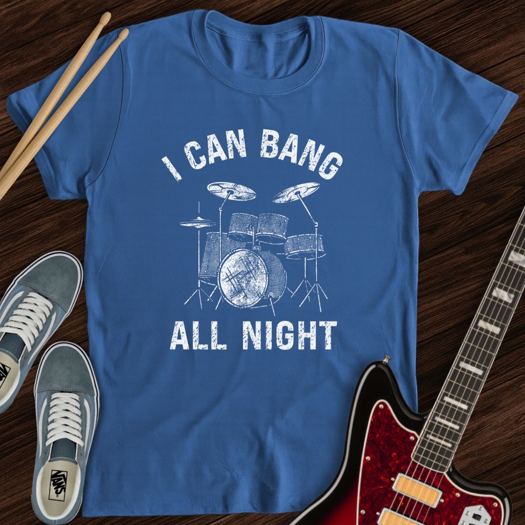 Bang All Night Tee