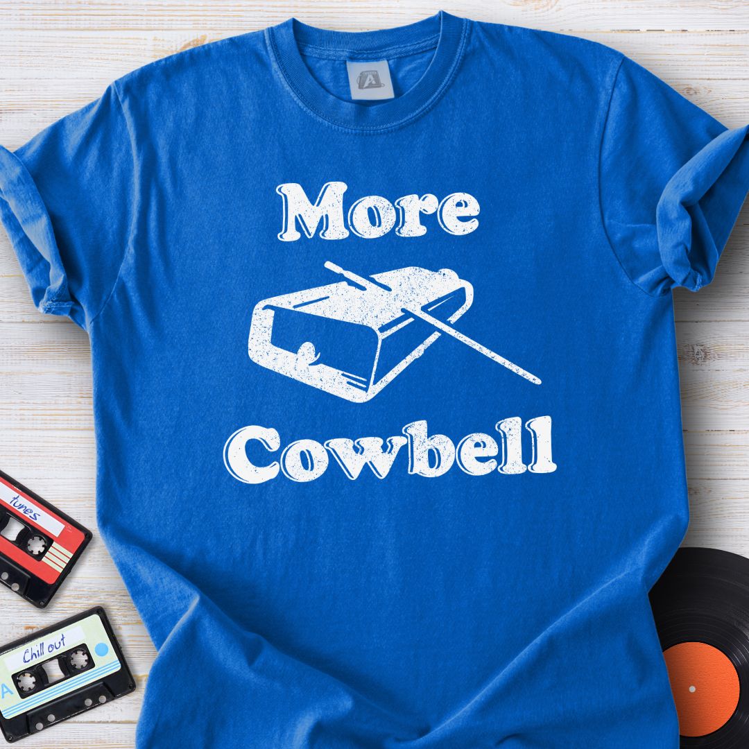 More Cowbell Tee