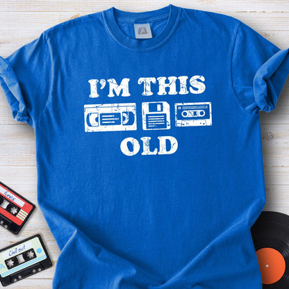 I’m This Old Tee