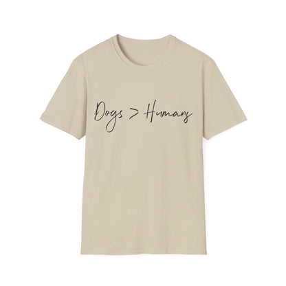 Dogs > Humans Tee