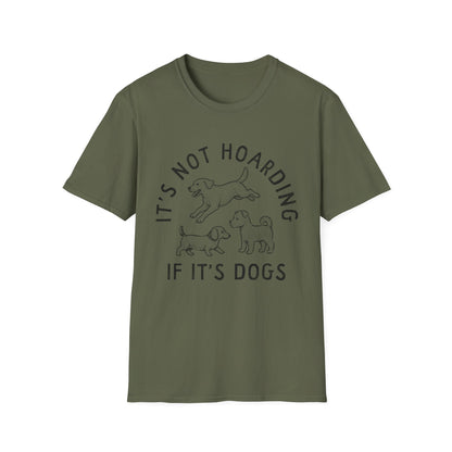 It's Not Hoarding If It's Dogs Tee