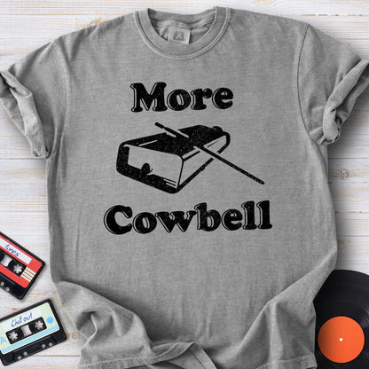 More Cowbell Tee