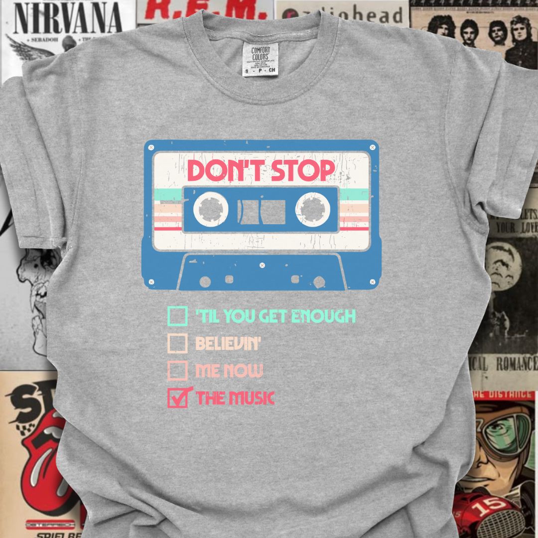 The Don’t Stop Series Tee