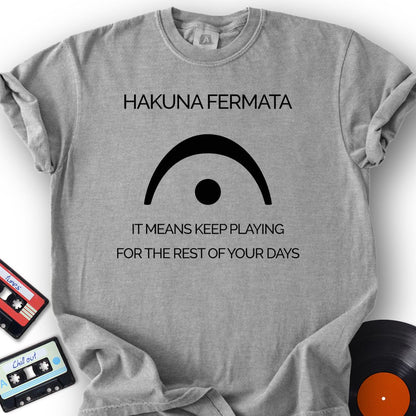 Hakuna Fermata Tee