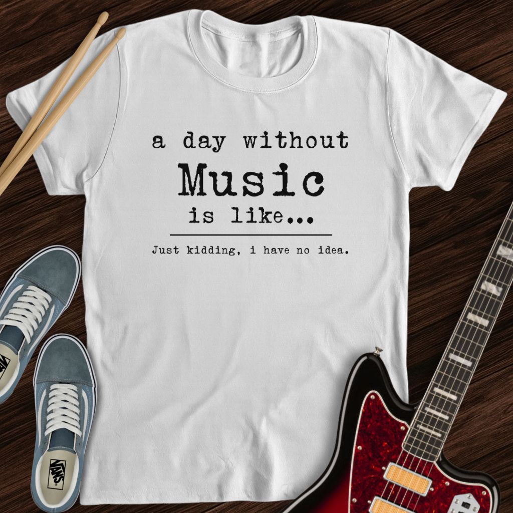 No Music, No Idea Tee