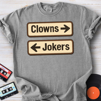 Clowns or Jokers Tee