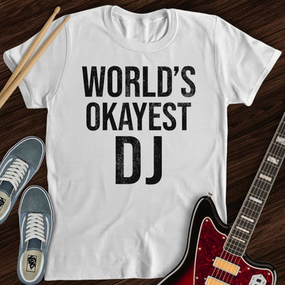 World’s Okayest DJ Tee
