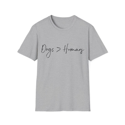Dogs > Humans Tee