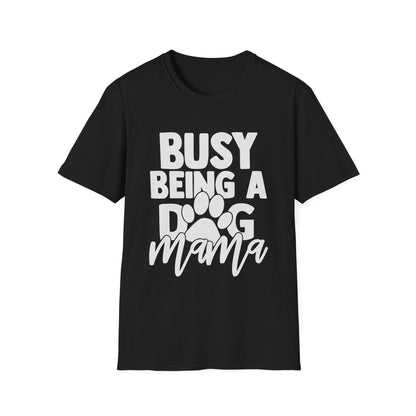 Busy Being A Dog Mama Tee