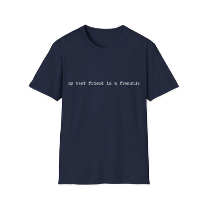 Frenchie Best Friend Tee
