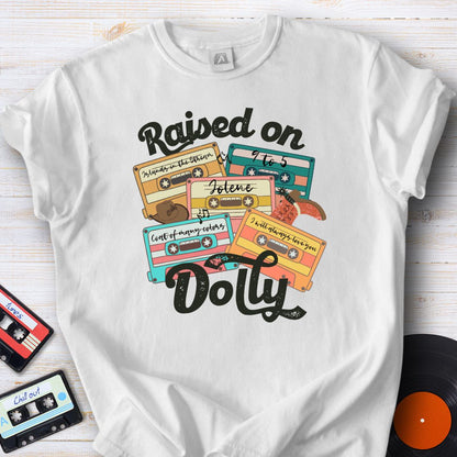 Raised on Dolly Tee