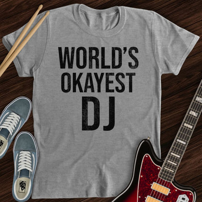 World’s Okayest DJ Tee