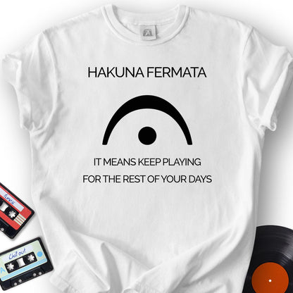 Hakuna Fermata Tee