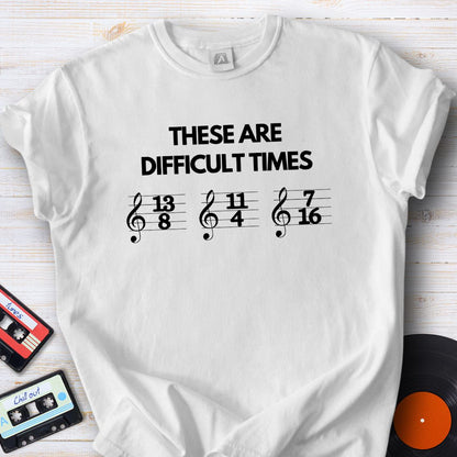 Difficult Times Tee