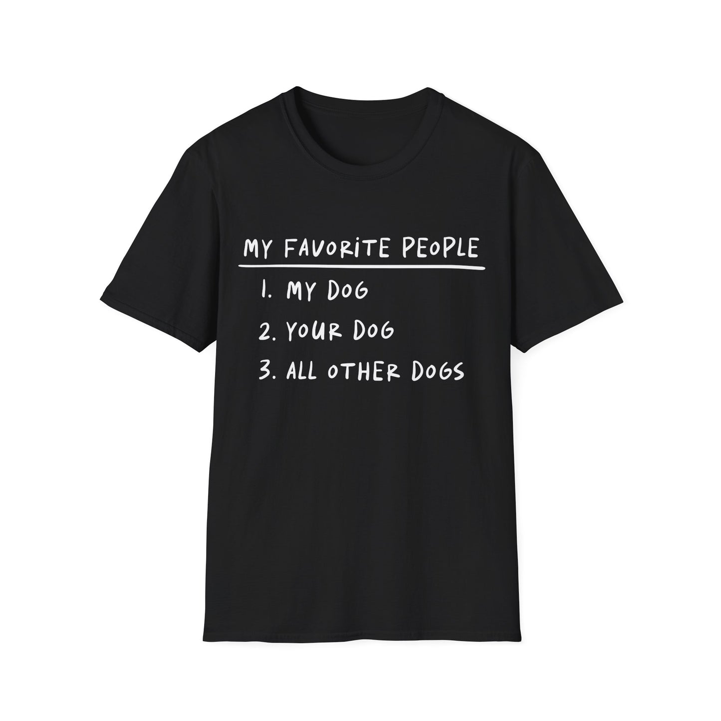 My Favorite People Are Dogs Tee