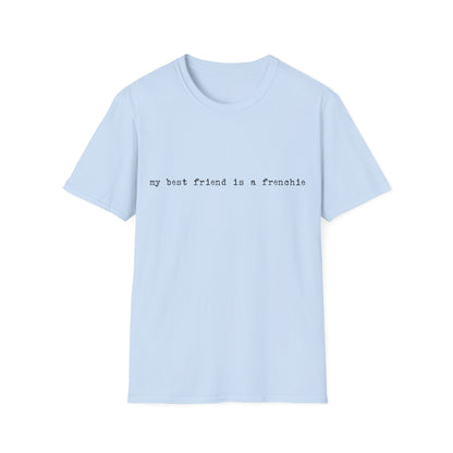 Frenchie Best Friend Tee