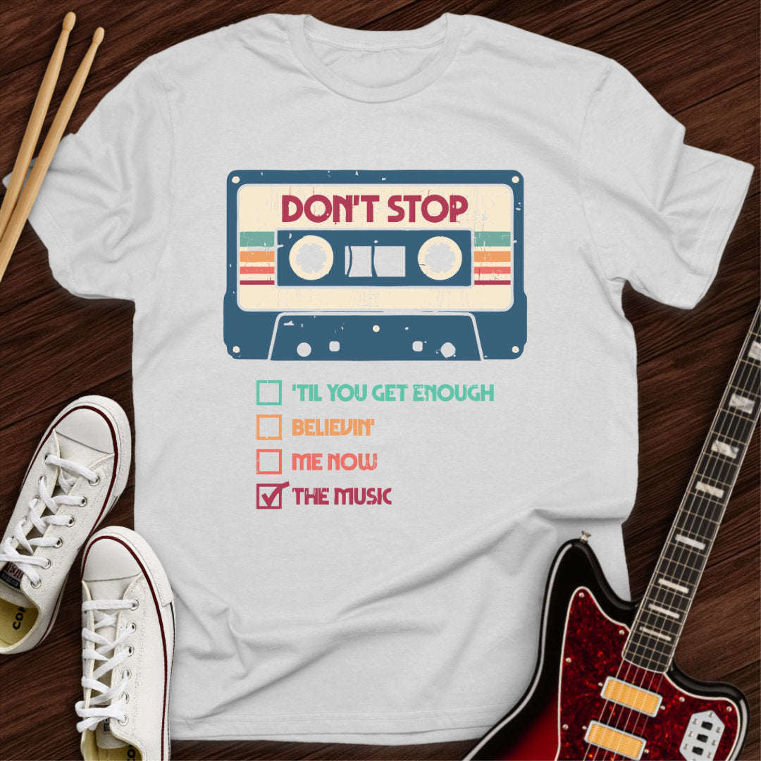 The Don’t Stop Series Tee
