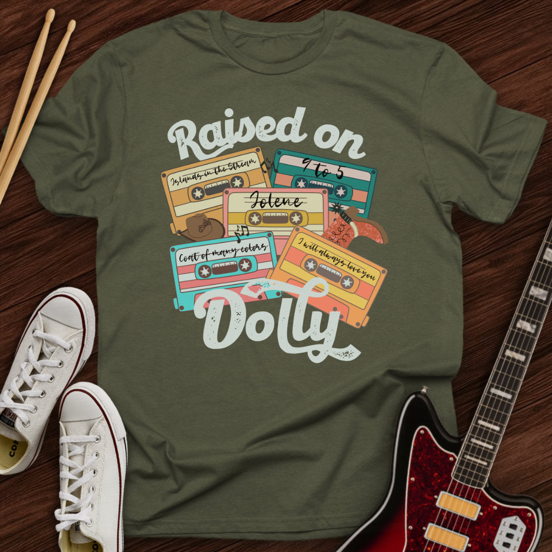 Raised on Dolly Tee