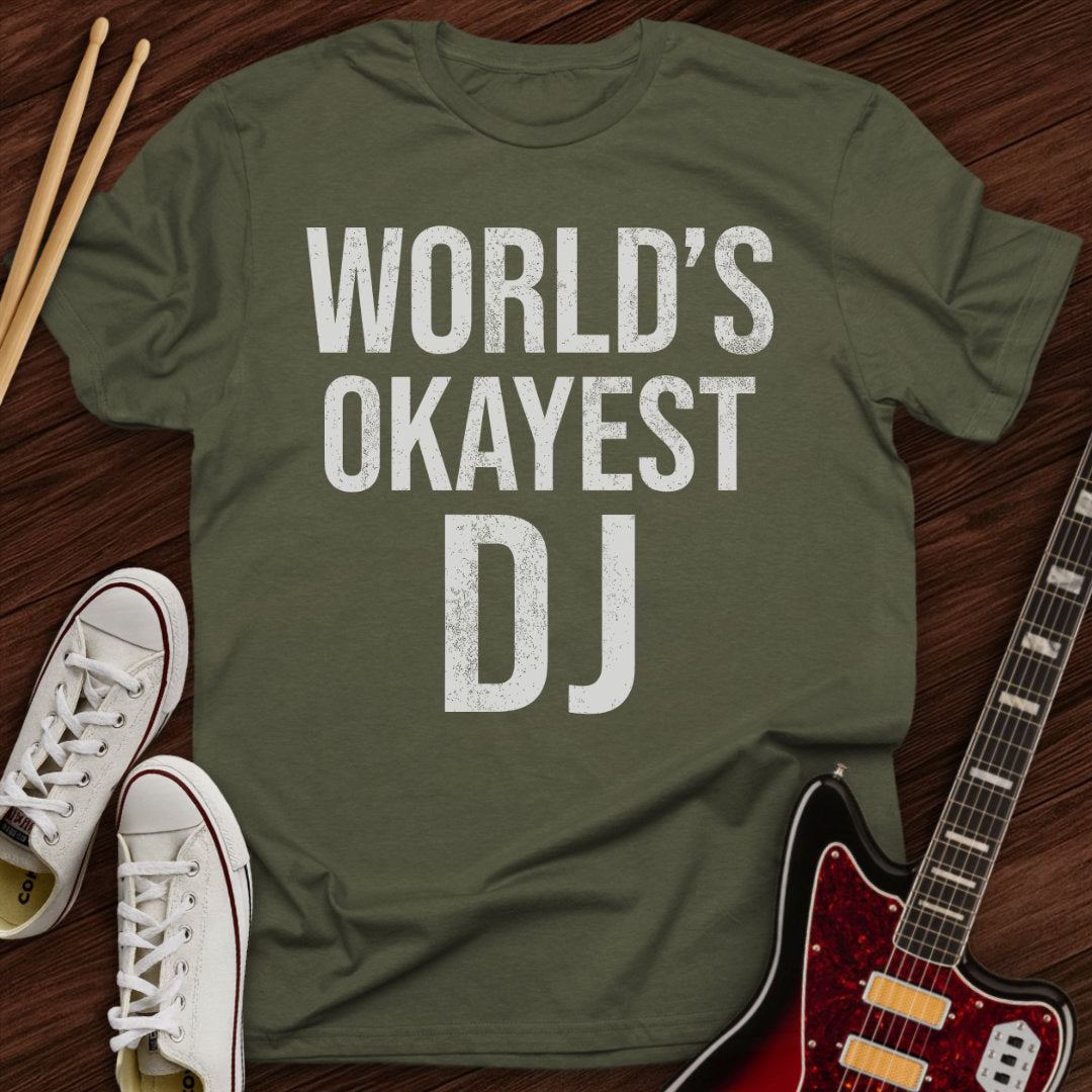 World’s Okayest DJ Tee