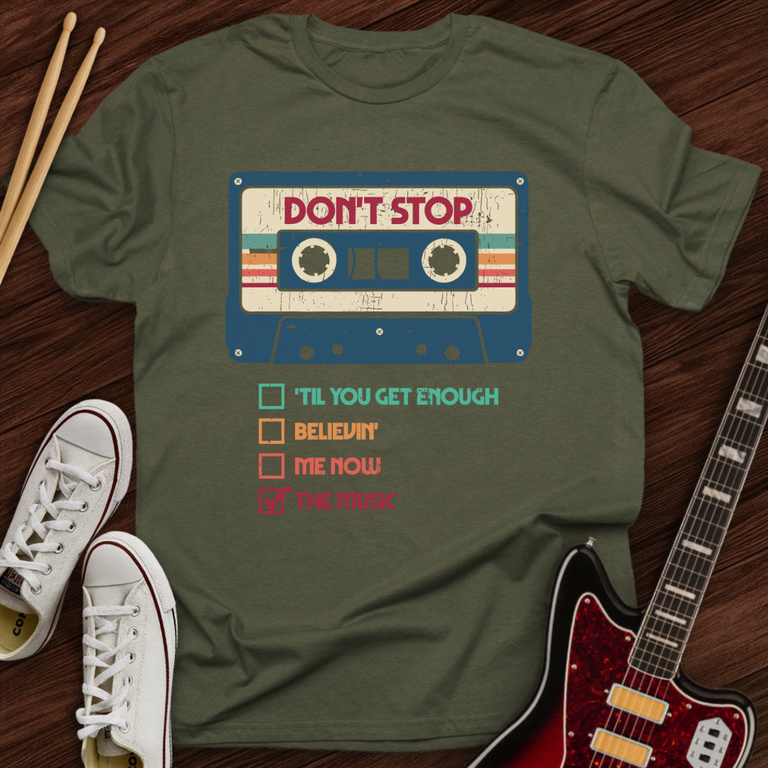 The Don’t Stop Series Tee