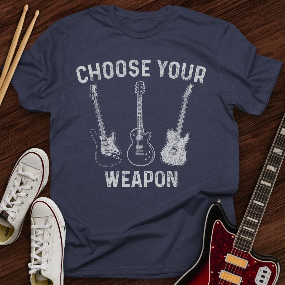 Choose Your Weapon Tee