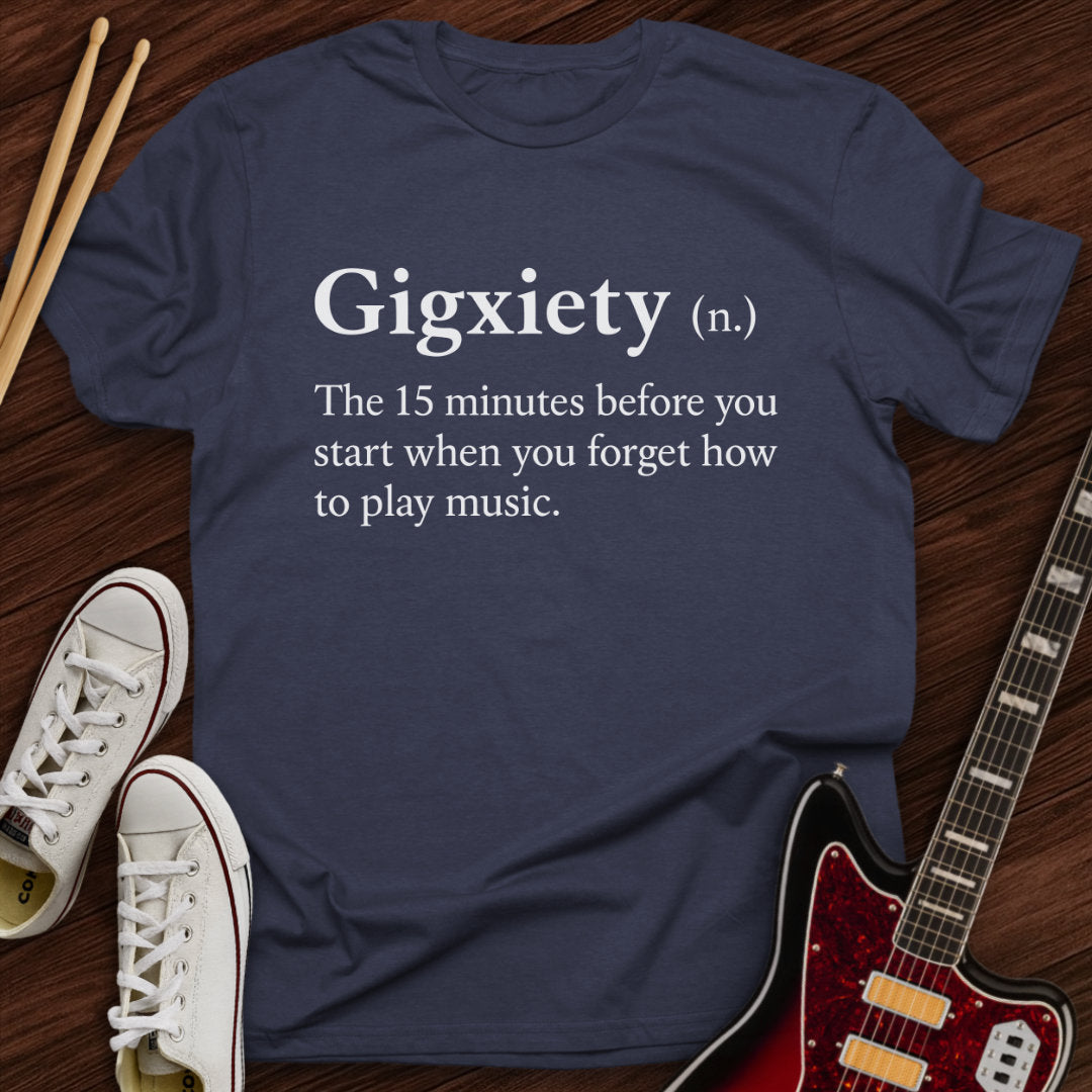Gigxiety Tee