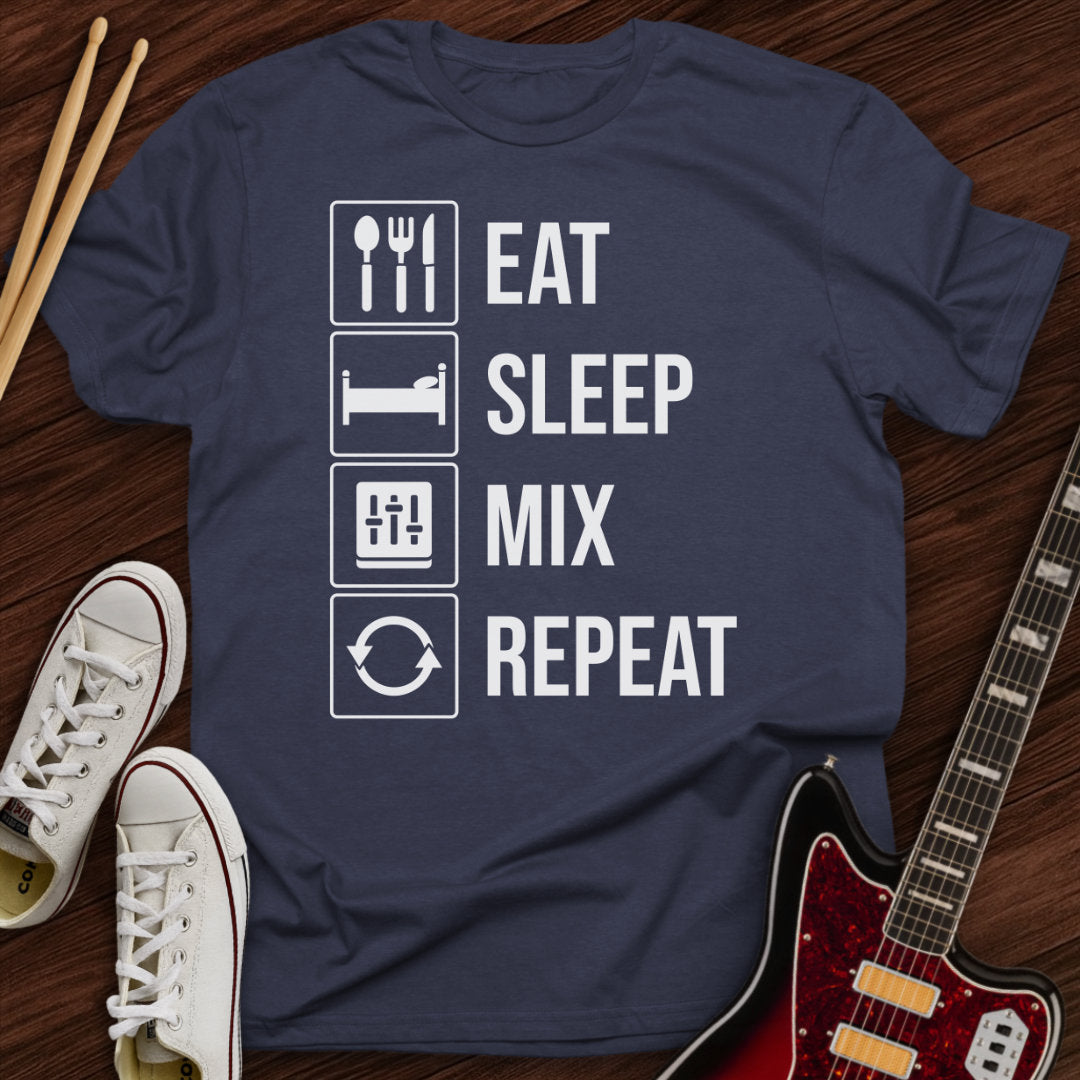 Eat Sleep Mix Repeat Tee