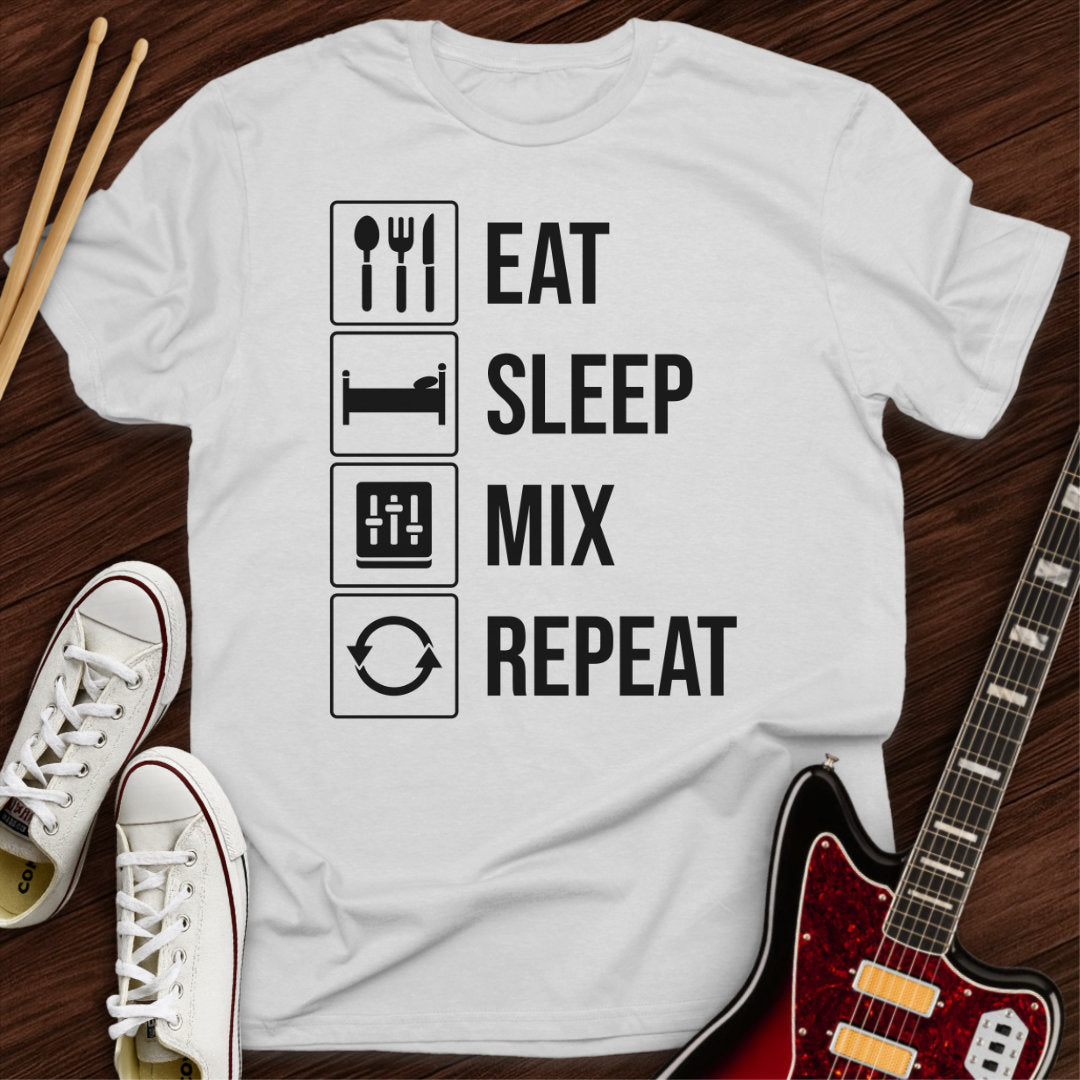 Eat Sleep Mix Repeat Tee