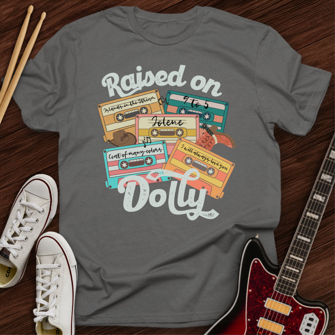 Raised on Dolly Tee