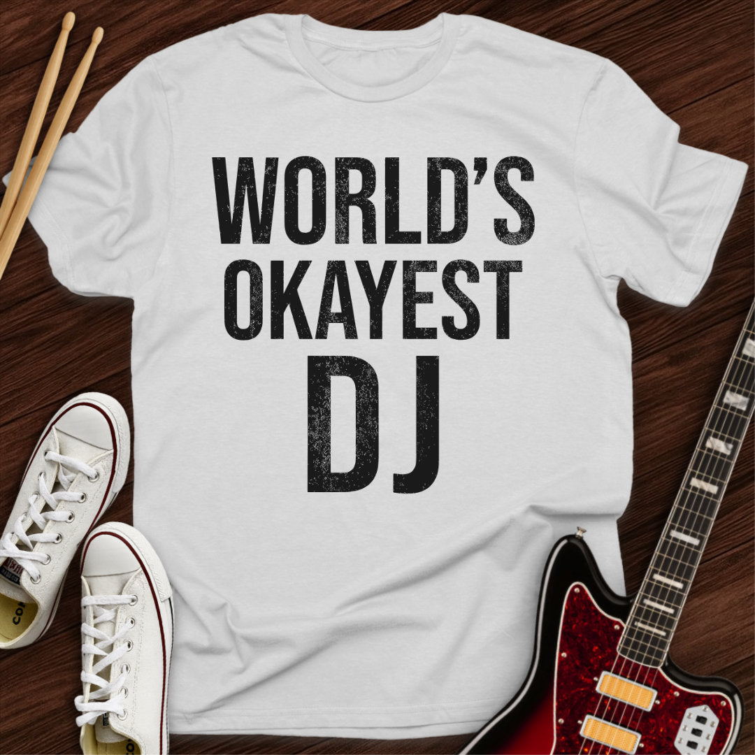 World’s Okayest DJ Tee